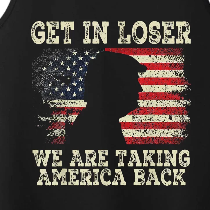 Trump Get In Loser WeRe Taking America Back 2024 Performance Tank