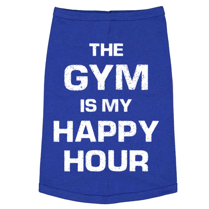 The Gym Is My Happy Hour Gift Cute Gift Doggie Tank