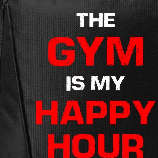 The Gym Is My Happy Hour Meaningful Gift City Backpack