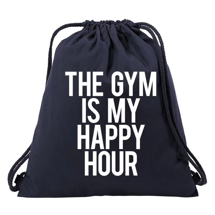 The Gym Is My Happy Hour Funny Weightlifting Workout Gift Drawstring Bag