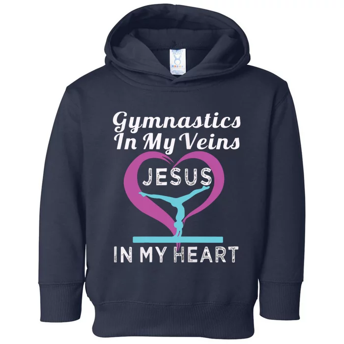 Top Gymnastics In My Veins Jesus In My Heart Gift Toddler Hoodie