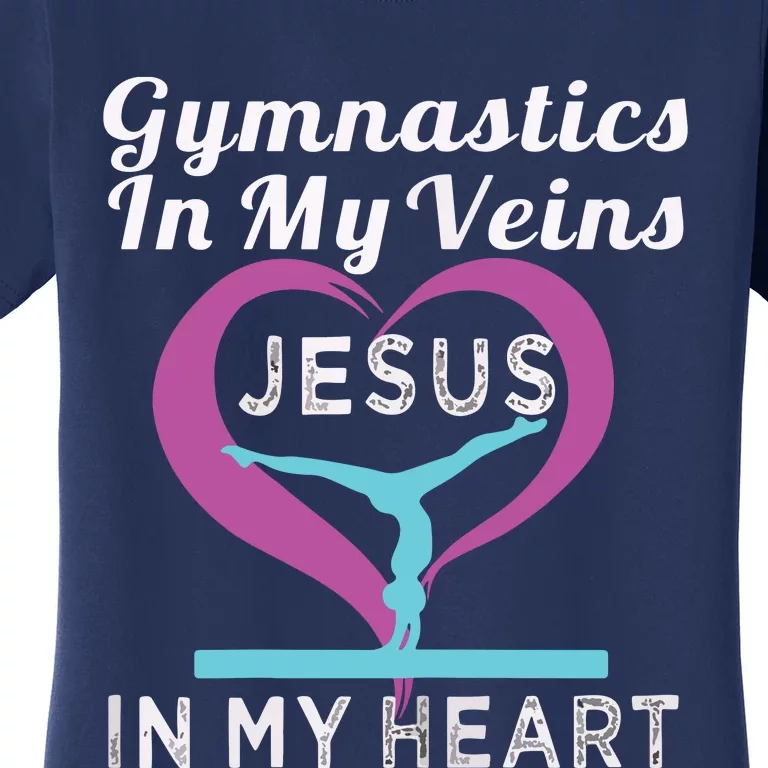 Top Gymnastics In My Veins Jesus In My Heart Gift Women's T-Shirt