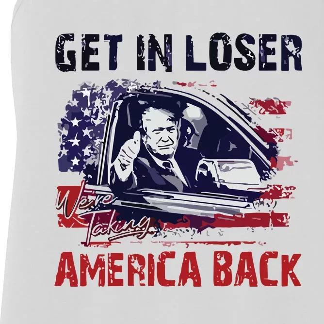 Trump Get In Loser Were Taking America Back Women's Racerback Tank