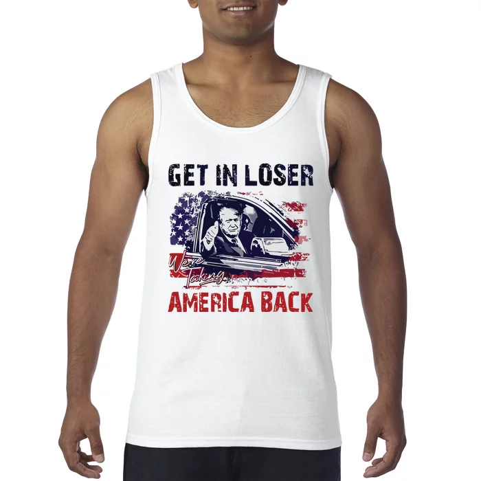 Trump Get In Loser Were Taking America Back Tank Top