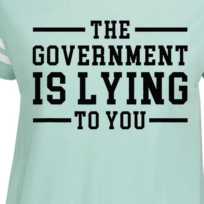 The Governt Is Lying To You  Funny Sarcastic Jokes Enza Ladies Jersey Football T-Shirt