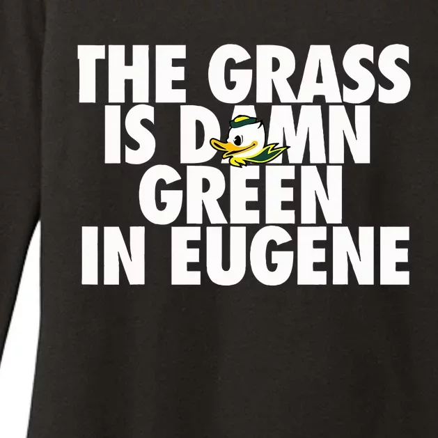 The Grass Is Damn Green In Eugene Womens CVC Long Sleeve Shirt