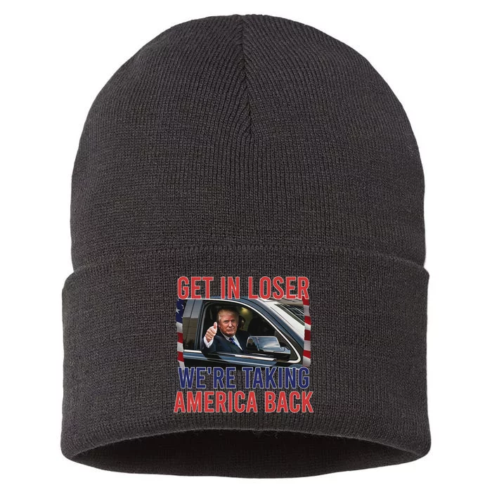 Trump Get In Loser WeRe Taking America Back Republican Sustainable Knit Beanie