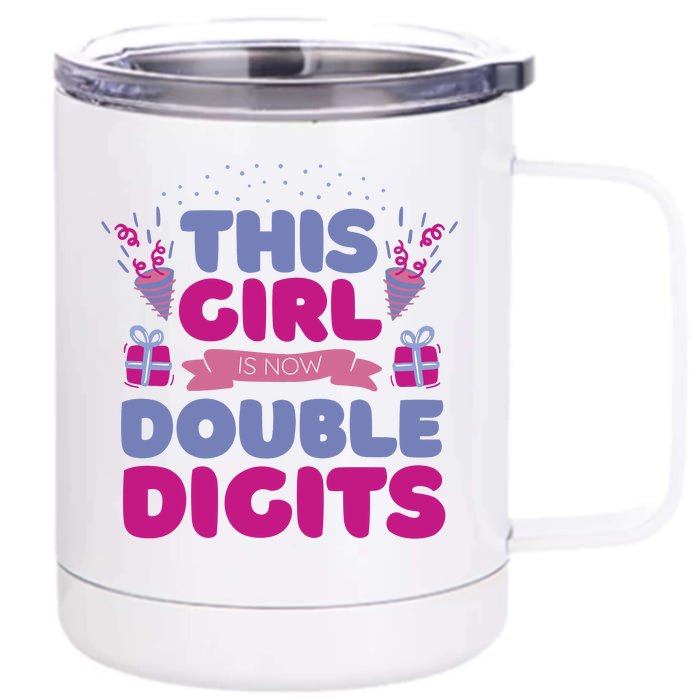 This Girl Is Now Double Digits 10th Birthday Gift Front & Back 12oz Stainless Steel Tumbler Cup