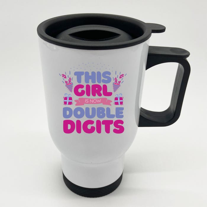 This Girl Is Now Double Digits 10th Birthday Gift Front & Back Stainless Steel Travel Mug