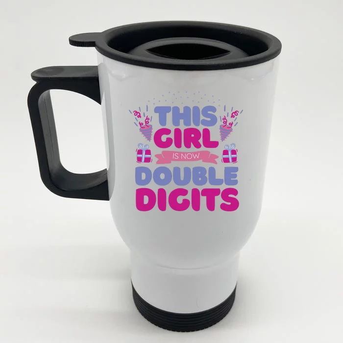 This Girl Is Now Double Digits 10th Birthday Gift Front & Back Stainless Steel Travel Mug