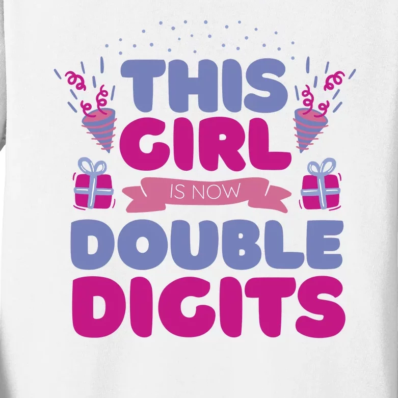 This Girl Is Now Double Digits 10th Birthday Gift Kids Long Sleeve Shirt