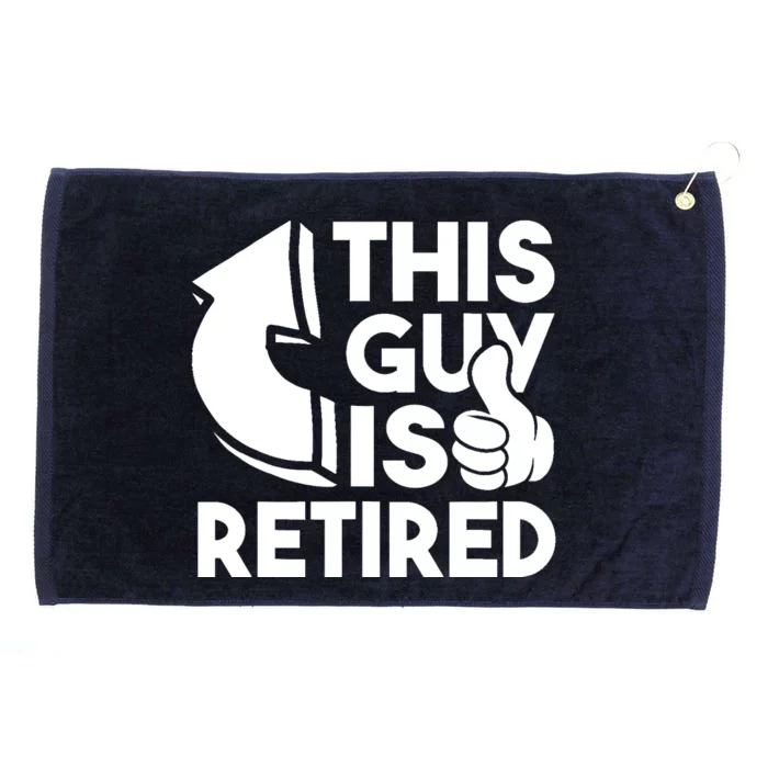 This Guy Is Retired - Funny Retirement Retiree Pension Grommeted Golf Towel