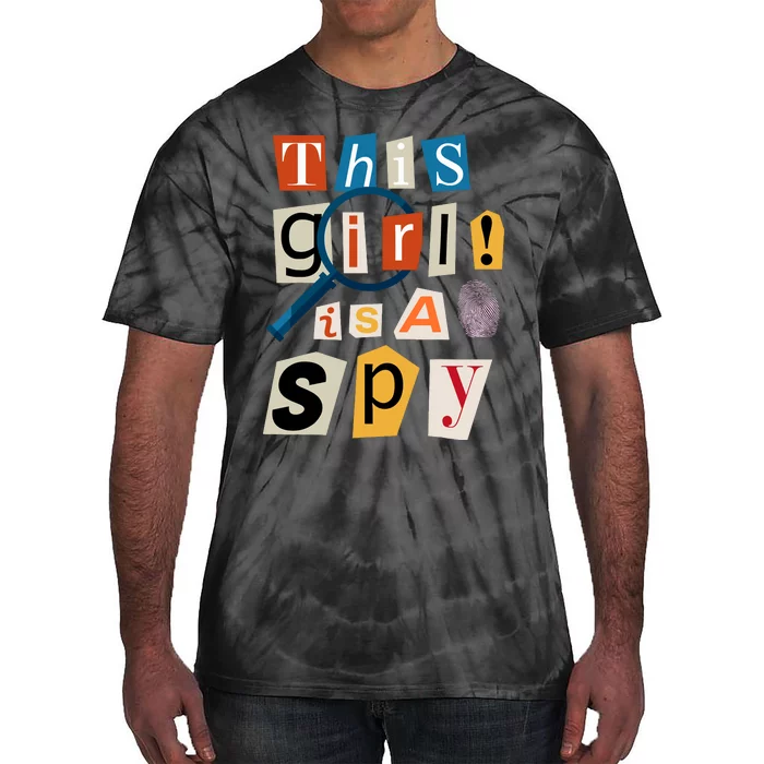 This Girl Is A Spy Funny Detective Costume Secret Agent Tie-Dye T-Shirt