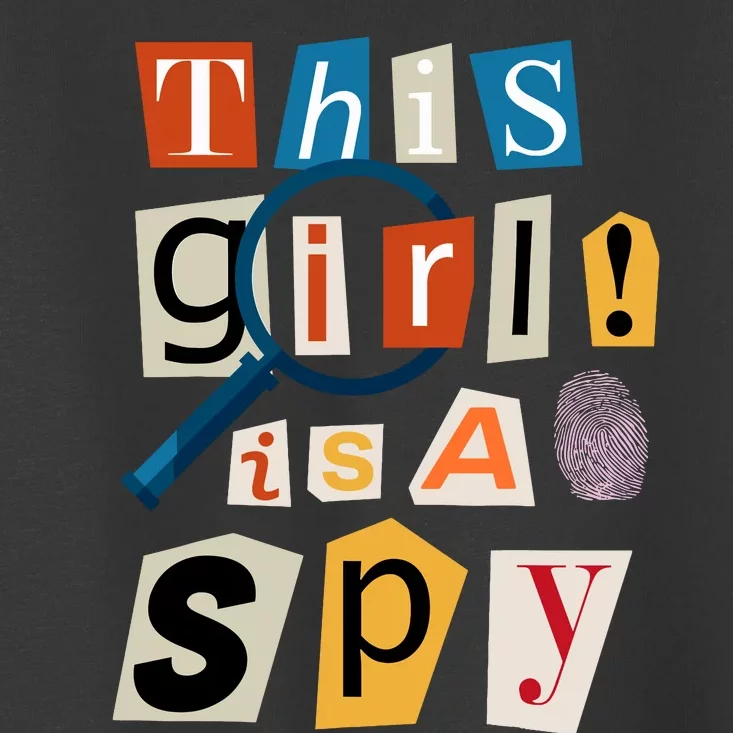 This Girl Is A Spy Funny Detective Costume Secret Agent Toddler T-Shirt