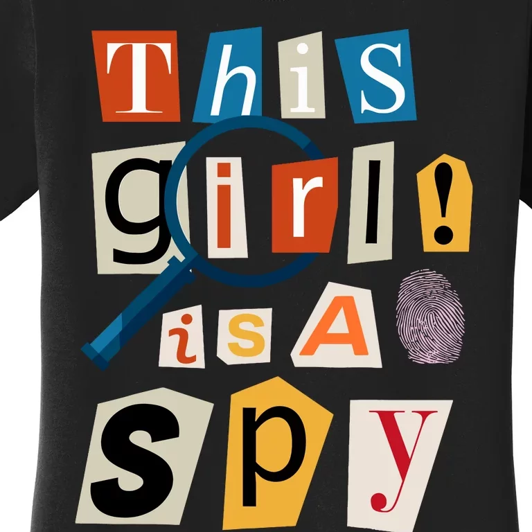 This Girl Is A Spy Funny Detective Costume Secret Agent Women's T-Shirt