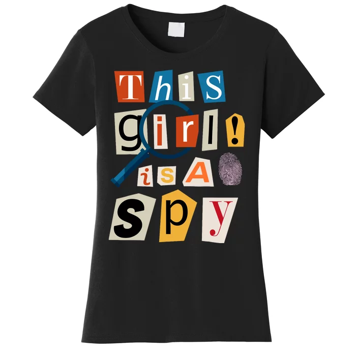 This Girl Is A Spy Funny Detective Costume Secret Agent Women's T-Shirt