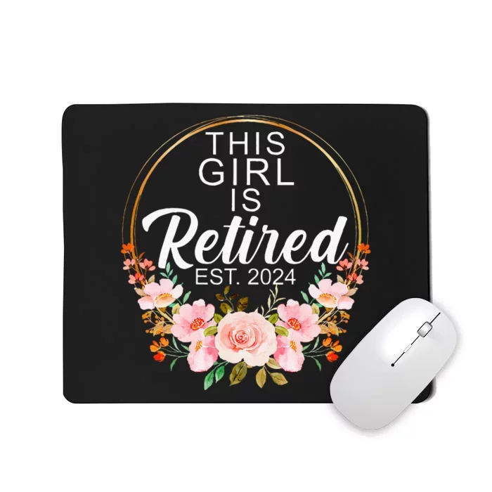 This Girl Is Retired Est. 2024 Retirement Mousepad