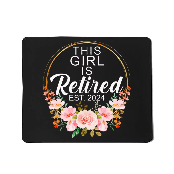 This Girl Is Retired Est. 2024 Retirement Mousepad