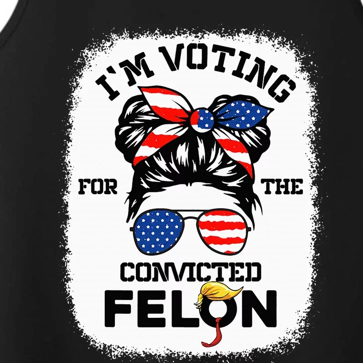 Trump Girl Im Voting Convicted Felon 2024 Performance Tank