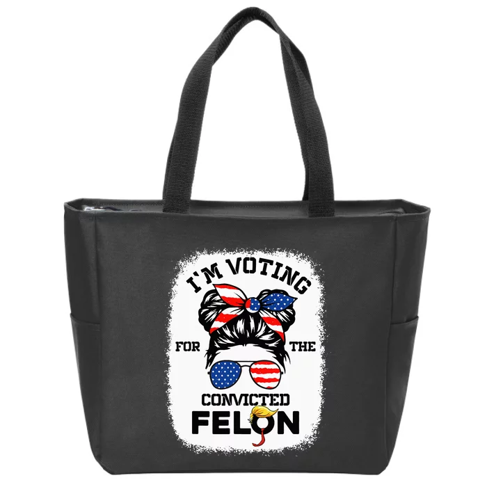 Trump Girl Im Voting Convicted Felon 2024 Zip Tote Bag