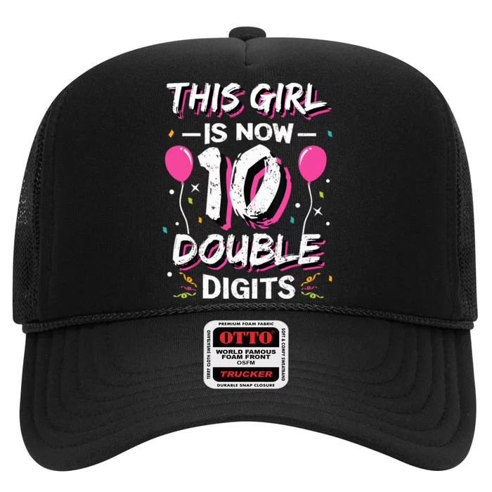 This Girl Is Now 10 Double Digits 10th birthday Gift High Crown Mesh Trucker Hat