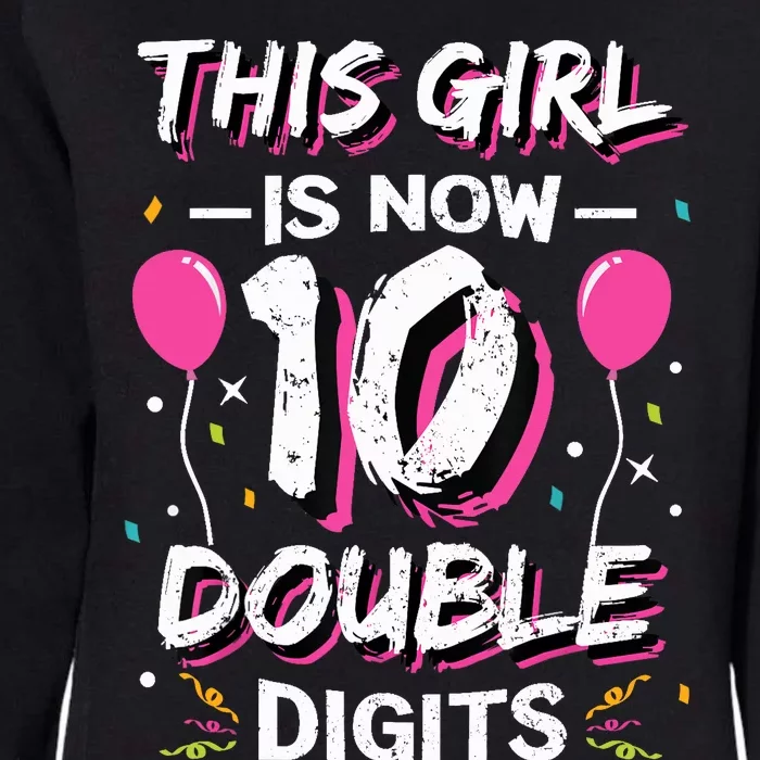 This Girl Is Now 10 Double Digits 10th birthday Gift Womens California Wash Sweatshirt