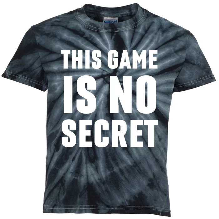 This Game Is No Secret Basketball Lovers Kids Tie-Dye T-Shirt