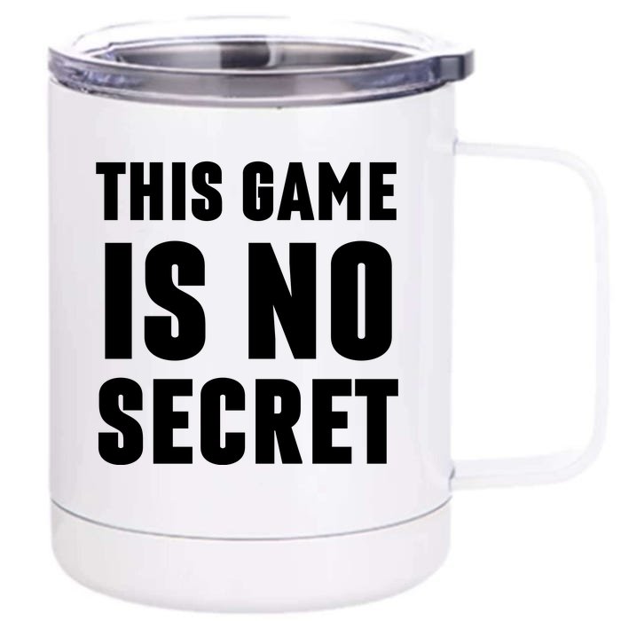 This Game Is No Secret Basketball Lovers Front & Back 12oz Stainless Steel Tumbler Cup