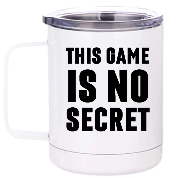 This Game Is No Secret Basketball Lovers Front & Back 12oz Stainless Steel Tumbler Cup