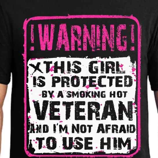 This Girl Is Protected By A Hot Veteran Wife Girlfriend Pajama Set