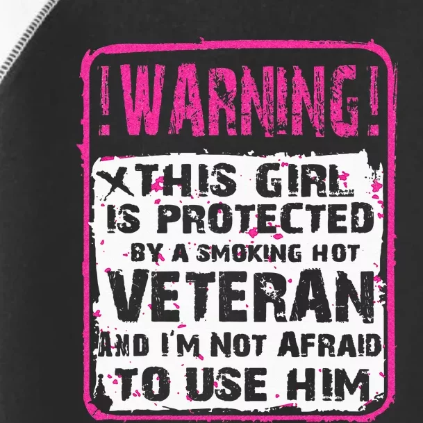 This Girl Is Protected By A Hot Veteran Wife Girlfriend Toddler Fine Jersey T-Shirt