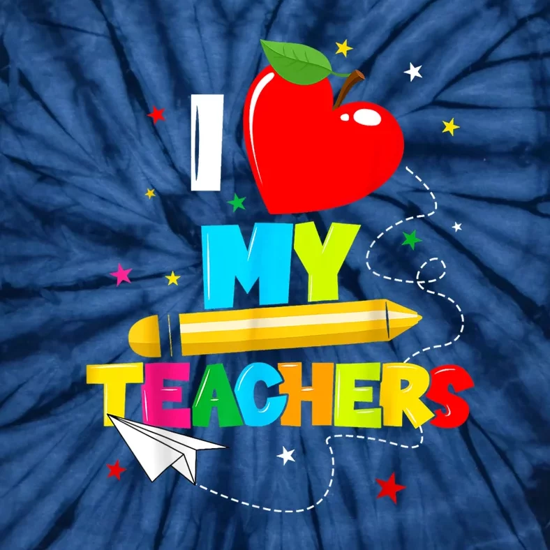 Teens Graduation I Heart My Teachers I Love My Teachers Tie-Dye T-Shirt