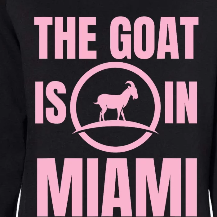 The Goat Is In Miami Funny Womens California Wash Sweatshirt