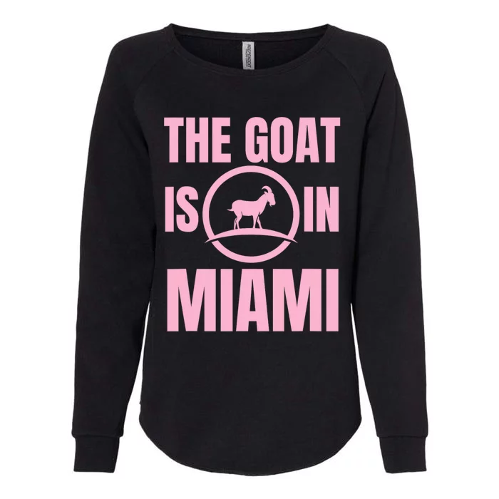 The Goat Is In Miami Funny Womens California Wash Sweatshirt