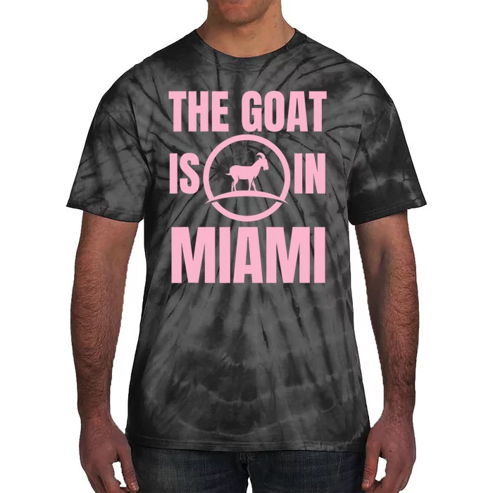 The Goat Is In Miami Funny Tie-Dye T-Shirt