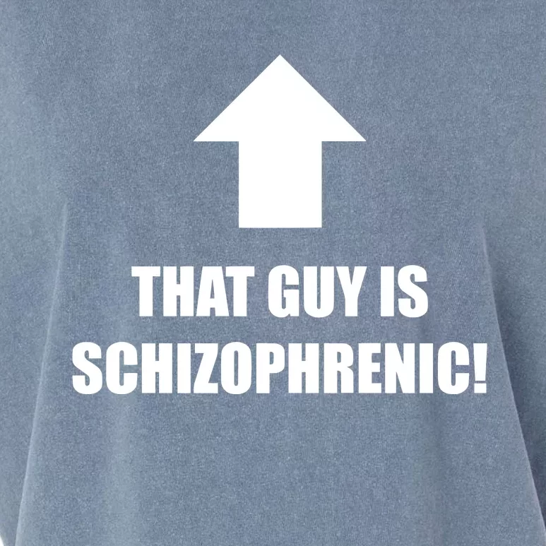 That Guy Is Schizophrenic Garment-Dyed Women's Muscle Tee