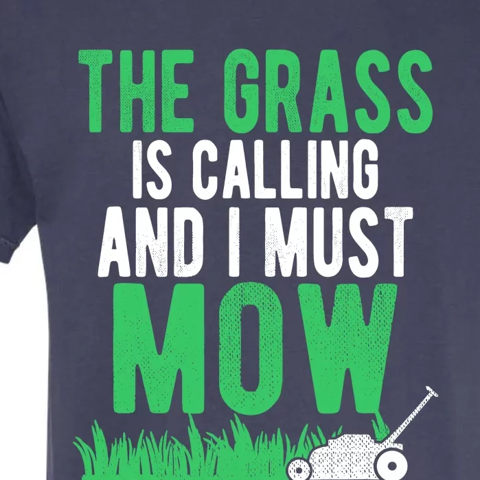 The Grass Is Calling And I Must Mow | Funny Lawn Landscaping Garment-Dyed Heavyweight T-Shirt