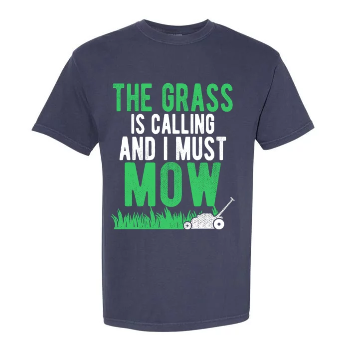 The Grass Is Calling And I Must Mow | Funny Lawn Landscaping Garment-Dyed Heavyweight T-Shirt