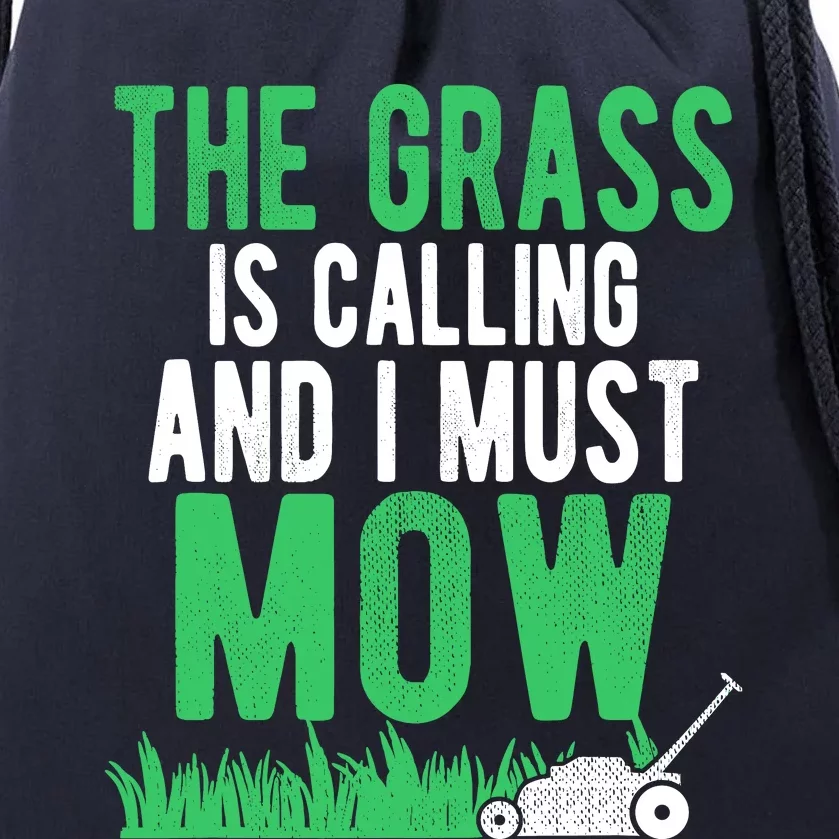 The Grass Is Calling And I Must Mow | Funny Lawn Landscaping Drawstring Bag