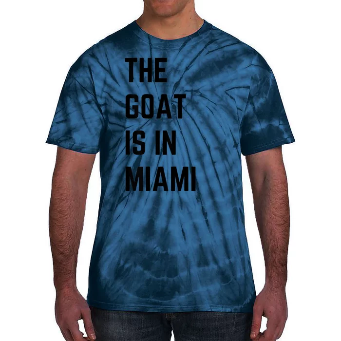 The Goat Is In Miami Tie-Dye T-Shirt