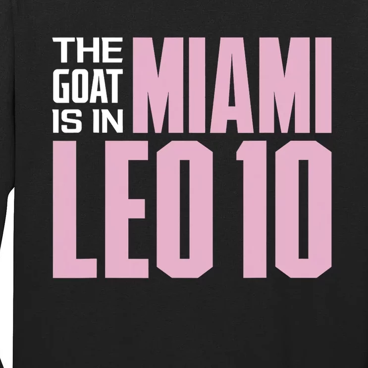 The GOAT Is In Miami Leo 10 Tall Long Sleeve T-Shirt