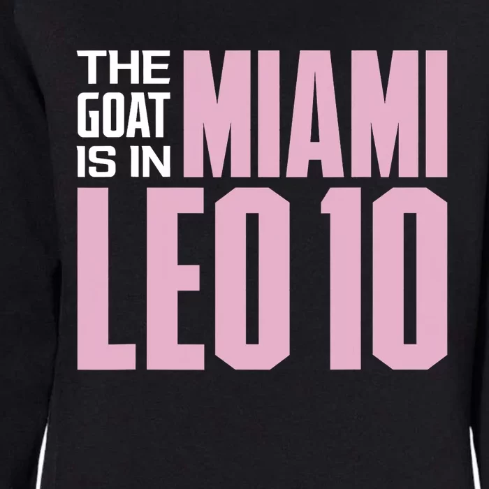 The GOAT Is In Miami Leo 10 Womens California Wash Sweatshirt