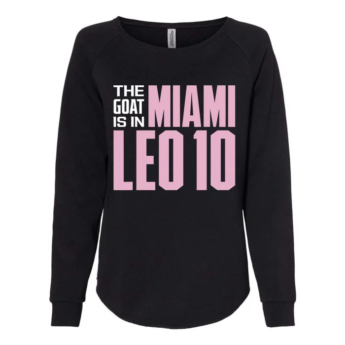 The GOAT Is In Miami Leo 10 Womens California Wash Sweatshirt