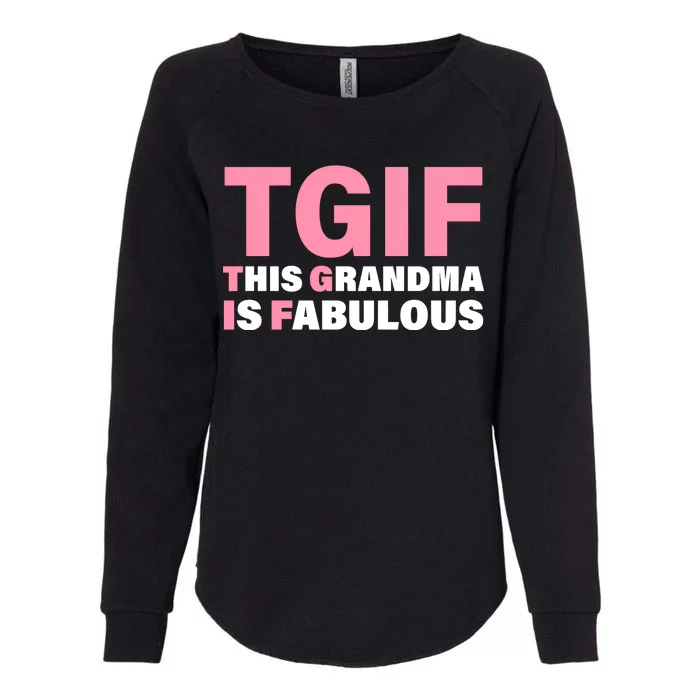 TGIF This Grandma Is Fabulous Womens California Wash Sweatshirt