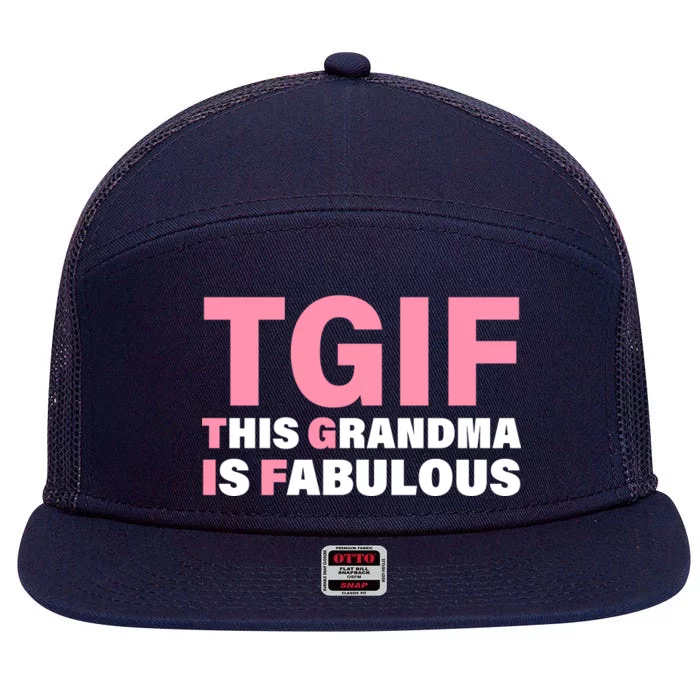 TGIF This Grandma Is Fabulous 7 Panel Mesh Trucker Snapback Hat