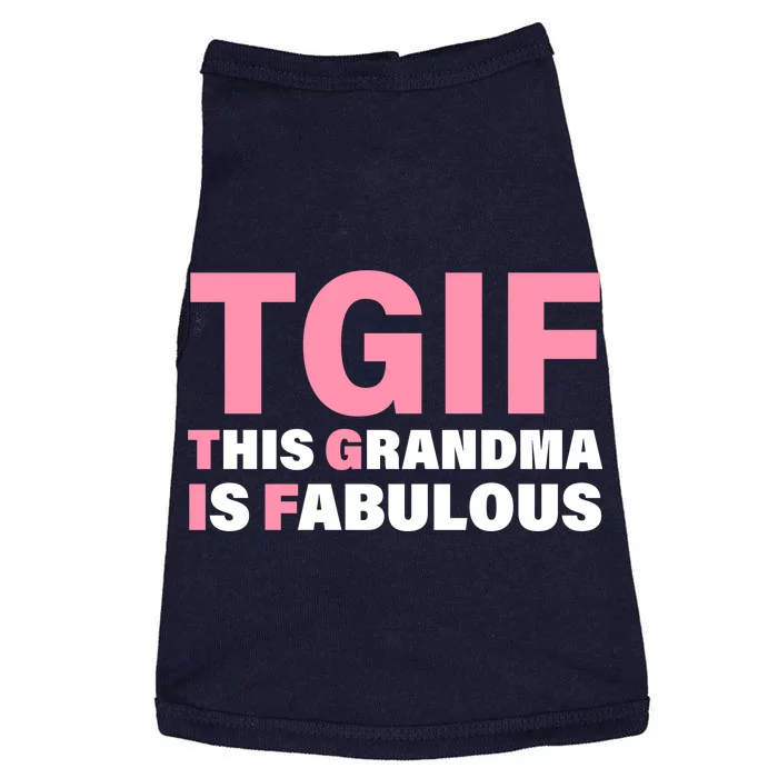 TGIF This Grandma Is Fabulous Doggie Tank