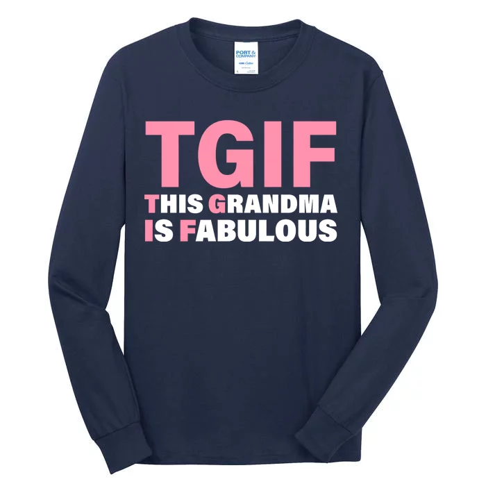 TGIF This Grandma Is Fabulous Tall Long Sleeve T-Shirt