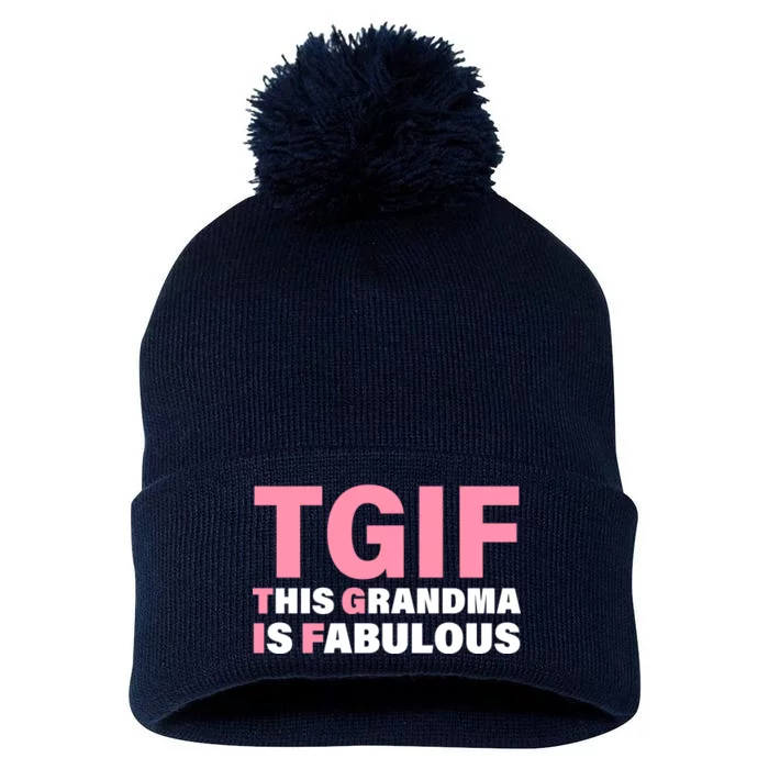 TGIF This Grandma Is Fabulous Pom Pom 12in Knit Beanie