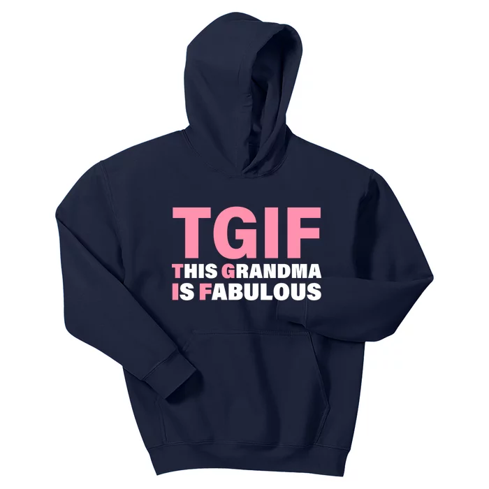 TGIF This Grandma Is Fabulous Kids Hoodie