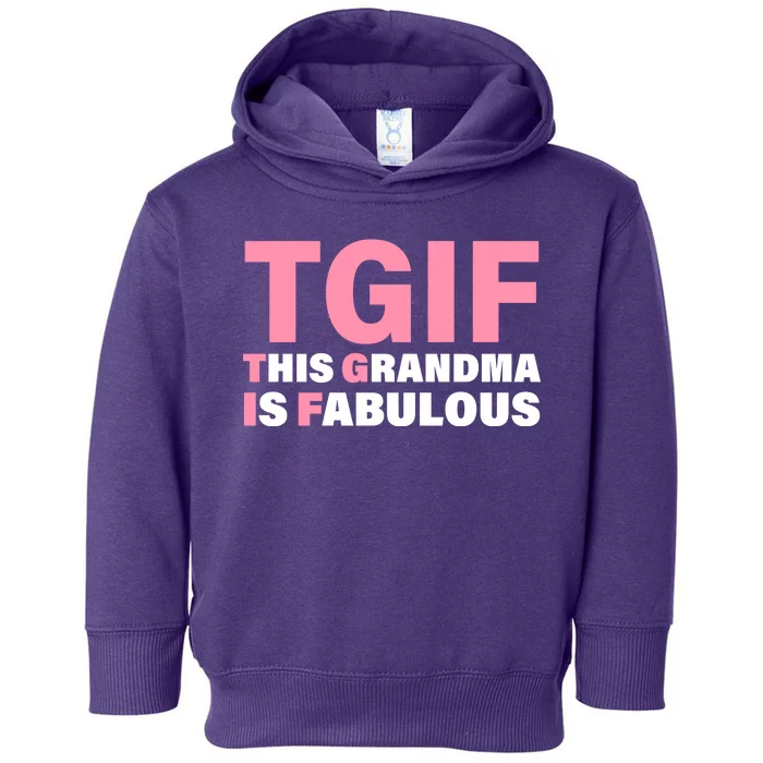 TGIF This Grandma Is Fabulous Toddler Hoodie